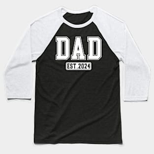 Dad Est. 2024 Expect Baby 2024 Father 2024 New Dad 2024 Baseball T-Shirt